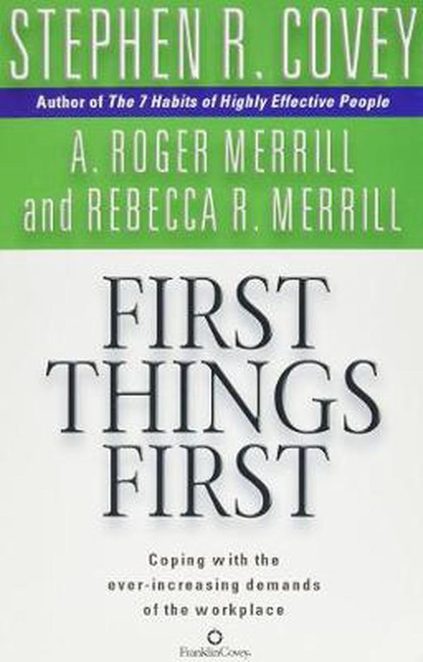 Cover Art for 9780743468596, First Things First by Stephen R. Covey