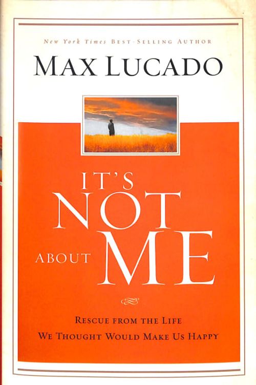 Cover Art for 9780849947094, It's Not about Me by Max Lucado