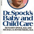 Cover Art for B012HUTI62, Dr. Spock's Baby and Child Care by Benjamin Spock (1-Jun-1985) Mass Market Paperback by Benjamin Spock