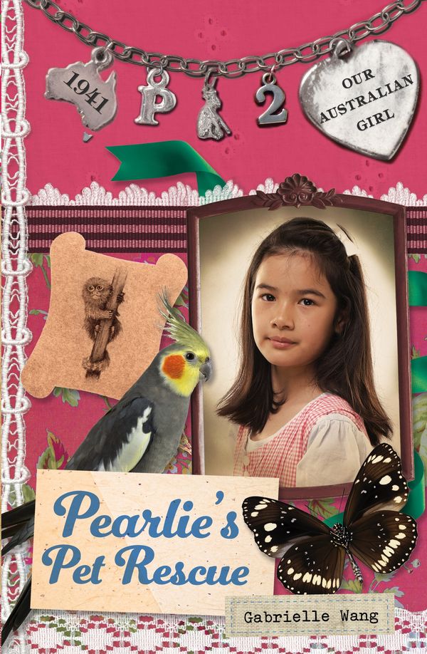 Cover Art for 9780143307952, Our Australian Girl: Pearlie's Pet Rescue (Book 2) by Gabrielle Wang, Lucia Masciullo