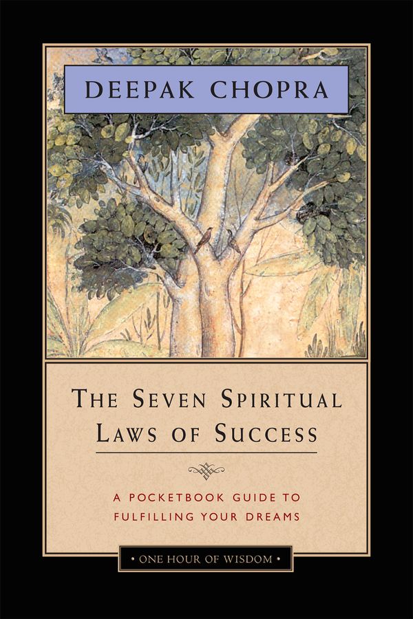Cover Art for 9781878424716, The Seven Spiritual Laws of SuccessA Pocketbook Guide to Fulfilling Your Dreams by Deepak Chopra