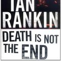 Cover Art for 9780312261429, Death is Not the End: an Inspector Rebus Novella by Ian Rankin