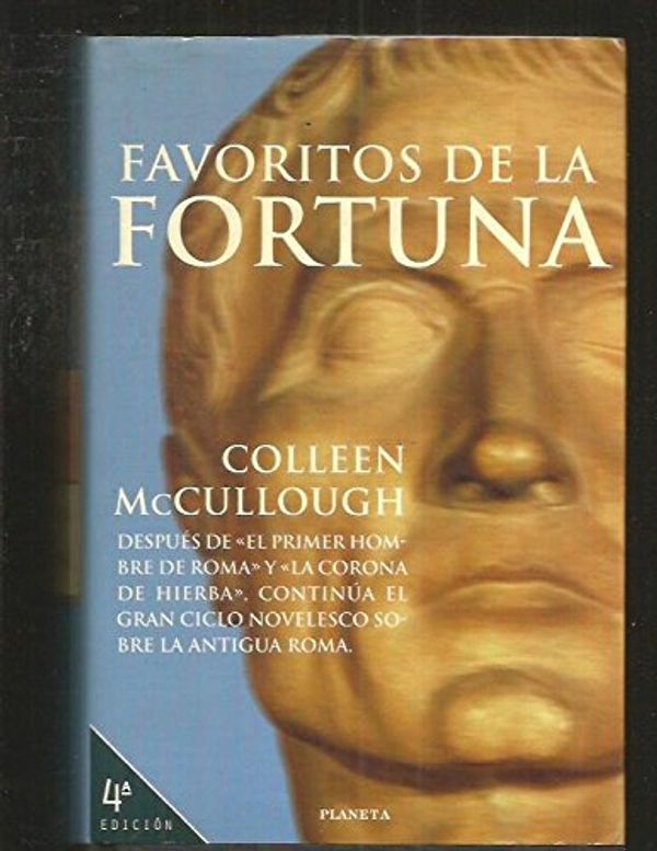 Cover Art for 9788408023982, Favoritos de la fortuna by Colleen McCullough