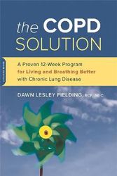 Cover Art for 9780738218250, The Copd SolutionA Proven 12-Week Program for Living and Breathing ... by Dawn Lesley Fielding