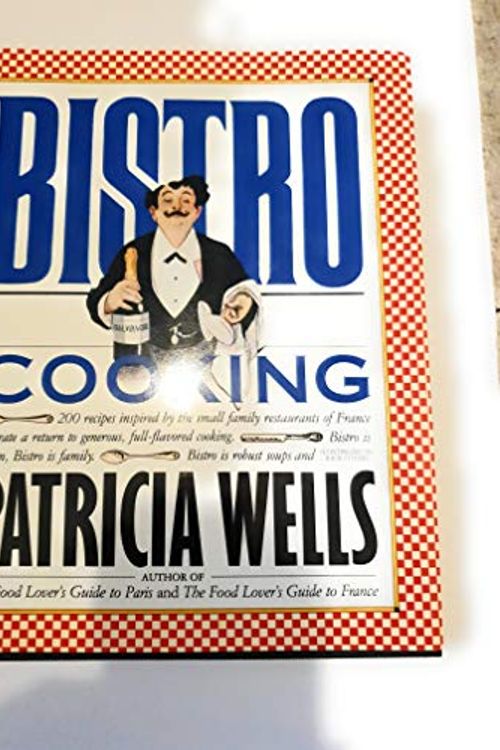 Cover Art for 9781856260114, Bistro Cooking by Patricia Wells