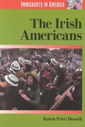 Cover Art for 9781560067528, The Irish Americans by Karen Price-Hossell