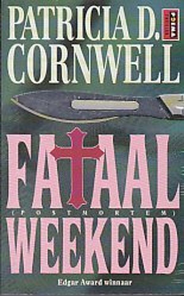 Cover Art for 9789024513345, Fataal Weekend (Dutsch text version) by Patricia D. Cornwell