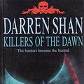 Cover Art for 9780007255719, Killers of the Dawn by Darren Shan