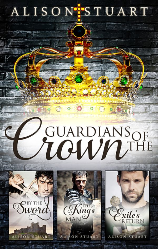 Cover Art for 9781489241504, Guardians Of The Crown Complete Collection/By The Sword/The King's Man/Exile's Return by Unknown