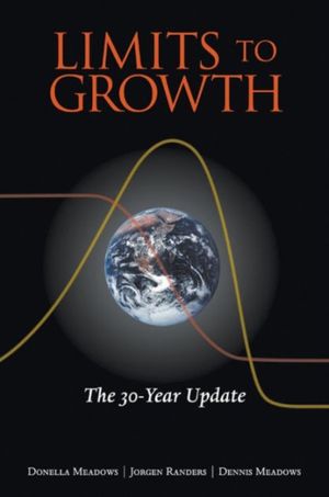 Cover Art for 9781931498586, Limits to Growth by Donella Meadows, Jorgen Randers, Dennis Meadows
