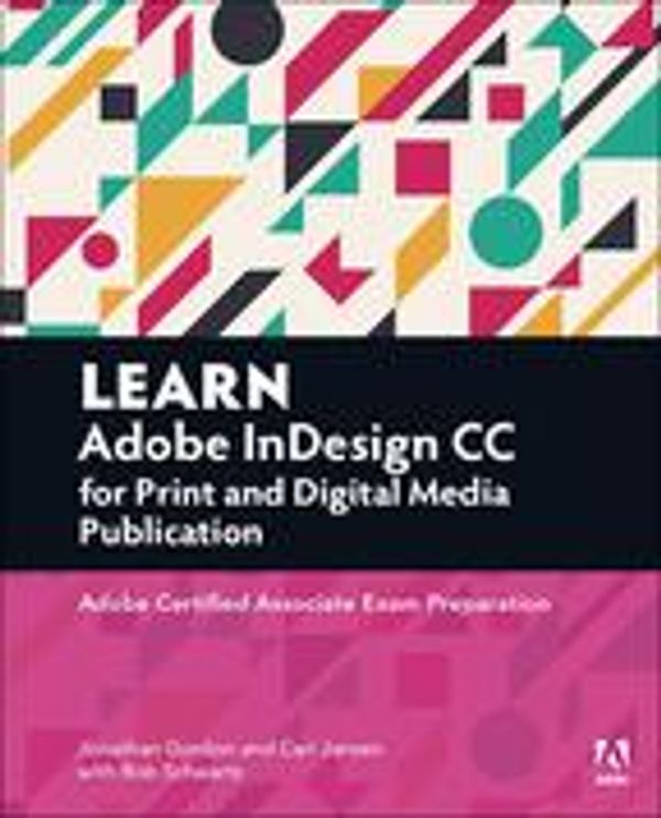Cover Art for 9780134395463, Learn Adobe InDesign CC for Print and Digital Media Publication by Cari Jansen, Jonathan Gordon, Rob Schwartz