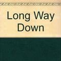 Cover Art for 9780385131490, The Long Way Down by Robb White