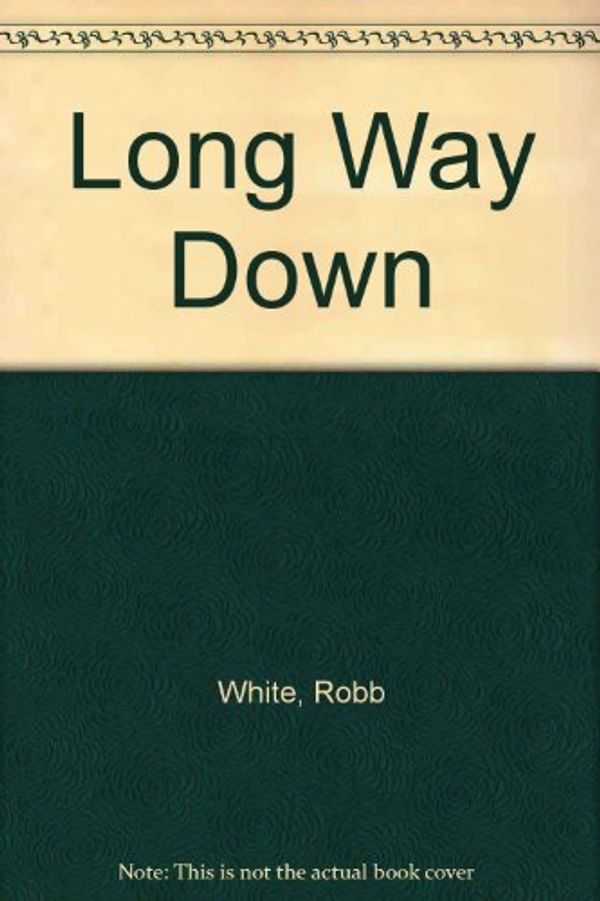 Cover Art for 9780385131490, The Long Way Down by Robb White