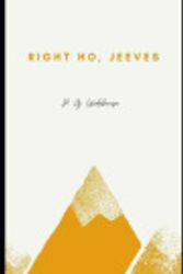 Cover Art for 9798717581097, Right Ho, Jeeves Annotated and Illustrated Edition by P. G. Wodehouse by Wodehouse, P G