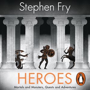 Cover Art for 9781405940566, Heroes by Stephen Fry