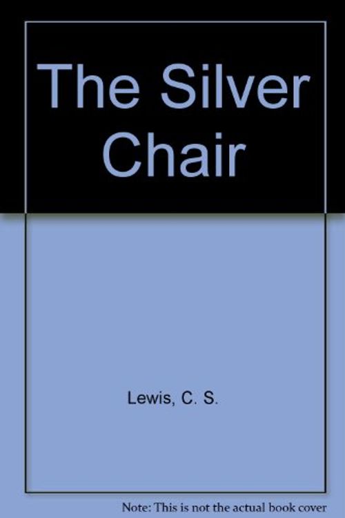 Cover Art for 9780606067386, The Silver Chair by C. S. Lewis