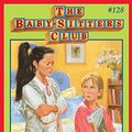 Cover Art for B00WF9U4ZK, Claudia and the Little Liar (The Baby-Sitters Club #128) by Ann M. Martin