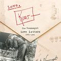 Cover Art for B0852PC66G, Love, Kurt: The Vonnegut Love Letters, 1941-1945 by Kurt Vonnegut