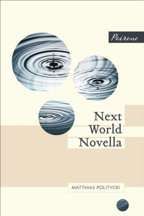 Cover Art for 9780956284037, Next World Novella by Matthias Politycki