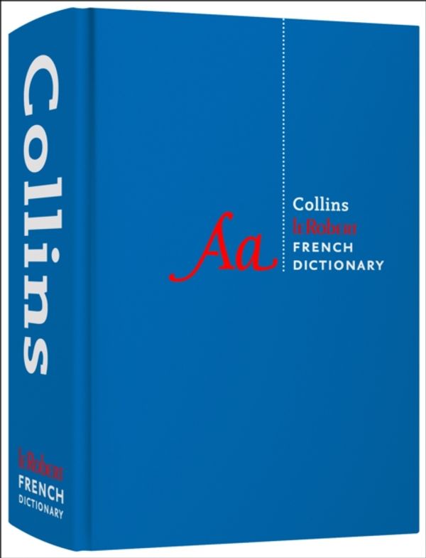 Cover Art for 9780007556526, Collins Robert French Dictionary: Complete and Unabridged (Collins Complete and Unabridged) by Collins Dictionaries