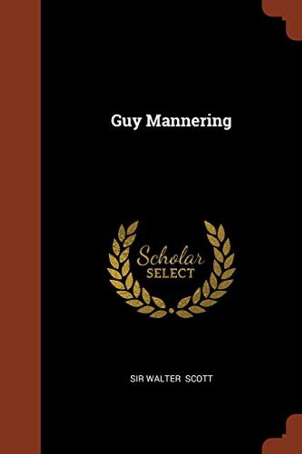 Cover Art for 9781374899476, Guy Mannering by Sir Walter Scott