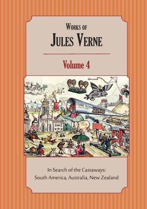 Cover Art for 9785519220057, Works of Jules Verne Volume 4In Search of the Castaways by Jules Verne, Charles F. Horne