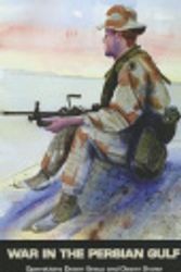 Cover Art for 9780160858673, War in the Persian Gulf: Operations Desert Shield and Desert Storm: August 1990-March 1991 by Richard W Stewart