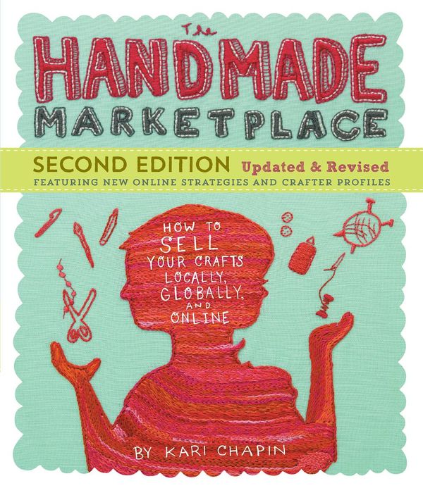 Cover Art for 9781612123363, The Handmade Marketplace, 2nd Edition by Kari Chapin