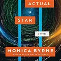 Cover Art for B08QJD9494, The Actual Star: A Novel by Monica Byrne
