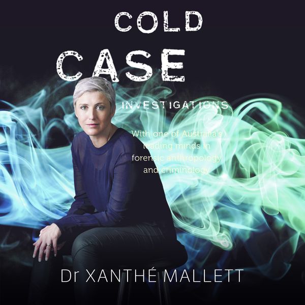 Cover Art for 9781760784836, Cold Case Investigations by Xanthé Mallett