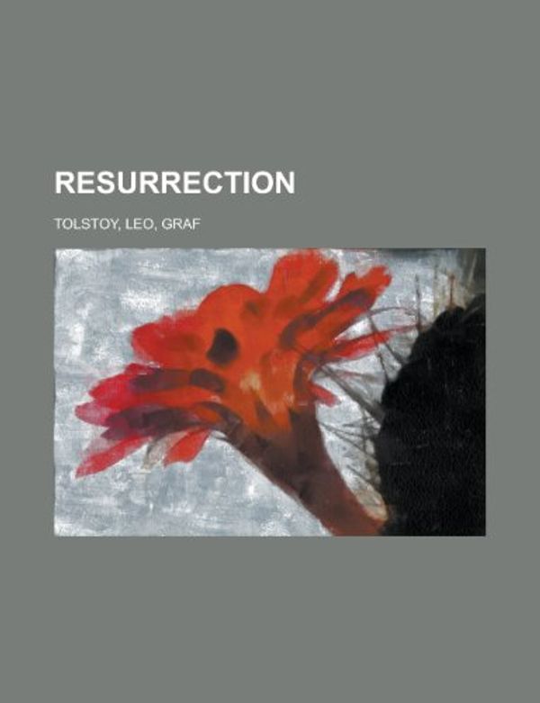 Cover Art for 9781153741552, Resurrection by Leo Tolstoy