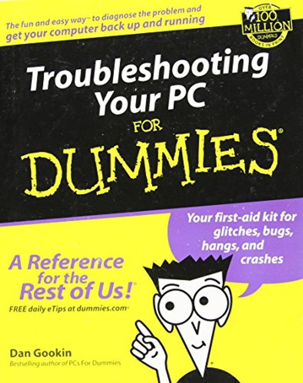 Cover Art for 0785555110755, Troubleshooting Your PC For Dummies (For Dummies (Computers)) by Dan Gookin