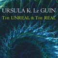 Cover Art for 9781473202832, The Unreal and the Real Volume 1: Selected Stories of Ursula K. Le Guin: Where on Earth by Ursula K. Le Guin