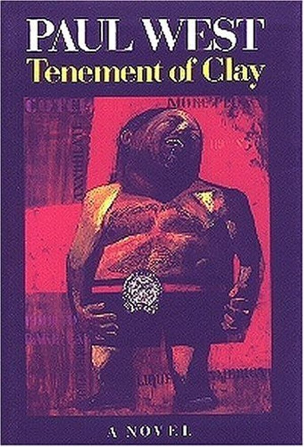 Cover Art for 9780929701288, Tenement of Clay by Paul West