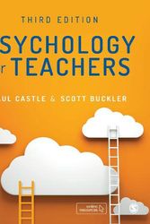 Cover Art for 9781529743036, Psychology for Teachers by Castle, Paul, Buckler, Scott