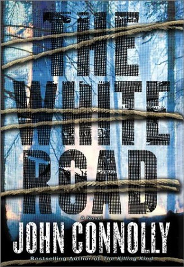 Cover Art for 9780743456388, The White Road by John Connolly
