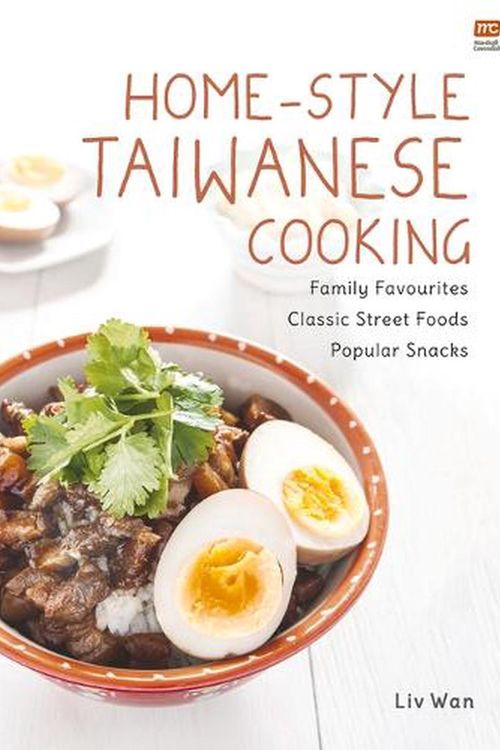 Cover Art for 9789814974868, Home-Style Taiwanese Cooking: Family Favourites - Classic Street Foods - Popular Snacks by Liv Wan