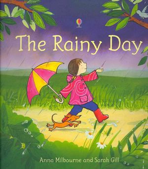 Cover Art for 9781409539063, The Rainy Day by Anna Milbourne