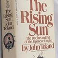Cover Art for 9780552667883, The Rising Sun: Decline and Fall of the Japanese Empire, 1936-45 by John Toland