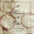 Cover Art for 9781400044825, A Hedonist in the Cellar by Jay McInerney