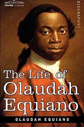 Cover Art for 9781602068001, The Life of Olaudah Equiano by Olaudah Equiano