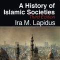 Cover Art for 9780521732970, A History of Islamic Societies by Ira M. Lapidus