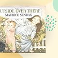 Cover Art for 9780006640837, Outside Over There by Maurice Sendak