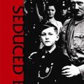 Cover Art for 0760789202537, Seduced by Hitler: The Choices of a Nation and the Ethics of Survival by Adam LeBor