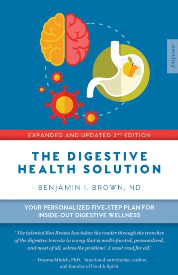 Cover Art for 9781925335385, The Digestive Health SolutionYour Personalized Five-Step Plan for Inside-Out... by Benjamin Brown