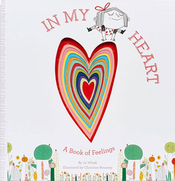 Cover Art for 9781419713101, In My Heart: A Book of Feelings by Jo Witek