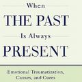 Cover Art for 9780203859971, When the Past Is Always Present by Ronald A Ruden