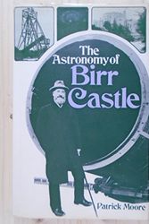 Cover Art for 9780855330040, Astronomy of Birr Castle by Cbe DSc FRAS Sir Patrick Moore