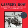 Cover Art for 9780941425018, Cannery Row: The History of John Steinbeck's Old Ocean View Avenue by Michael Kenneth Hemp
