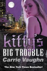 Cover Art for 9780575098688, Kitty's Big Trouble by Carrie Vaughn